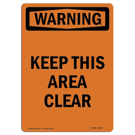 Signmission OSHA WARNING Sign, Keep This Area Clear, 7in X 5in Decal, 5" W, 7" L, Portrait, Keep This Area Clear OS-WS-D-57-V-13296
